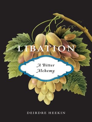 cover image of Libation, A Bitter Alchemy